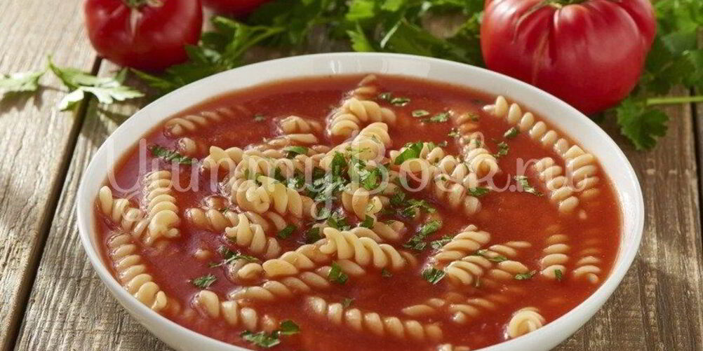 Рецепт томатного супа с макаронами